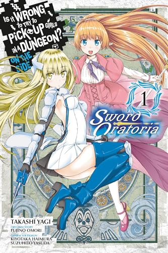 Is It Wrong to Try to Pick Up Girls in a Dungeon? On the Side: Sword Oratoria