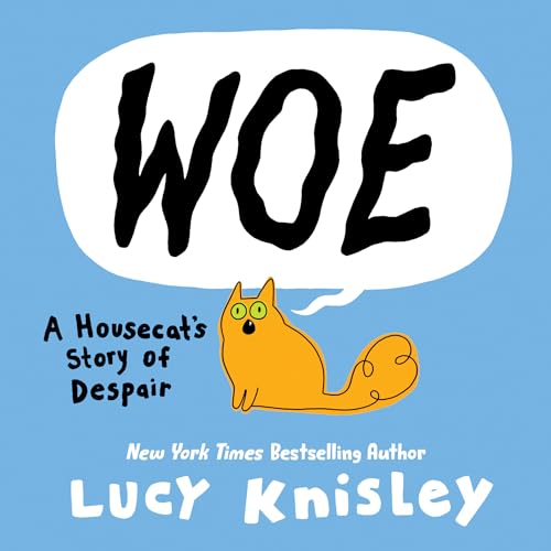 Woe: A Housecat's Story of Despair #[nn]