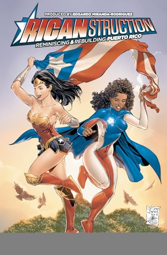 Ricanstruction: Reminiscing & Rebuilding Puerto Rico