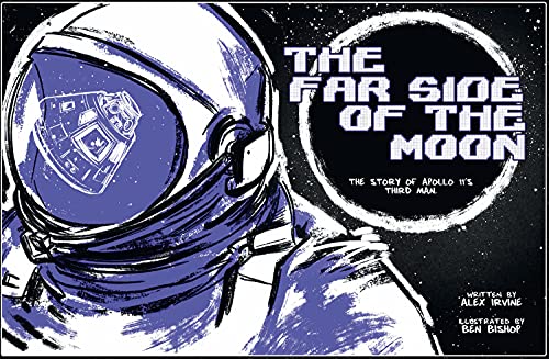 The Far Side of the Moon: The Story of Apollo 11’s Third Man #[nn]