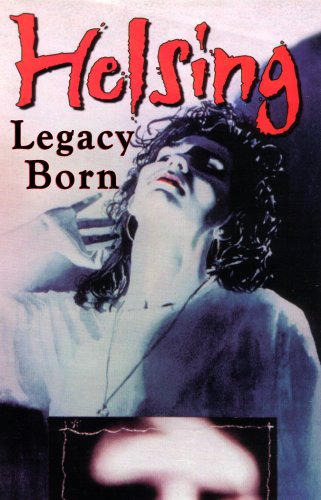 Helsing: Legacy Born #[nn]