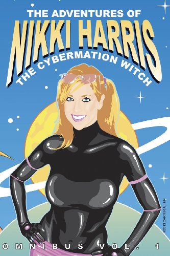 The Adventures of Nikki Harris the Cybermation Witch 2.0 #1