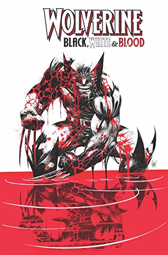 Wolverine: Black, White & Blood #[nn] cover