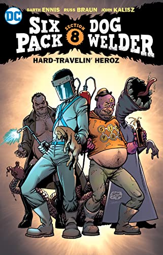 Sixpack and Dogwelder: Hard-Travelin' Heroz