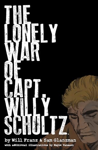 The Lonely War of Capt. Willy Schultz #[nn]