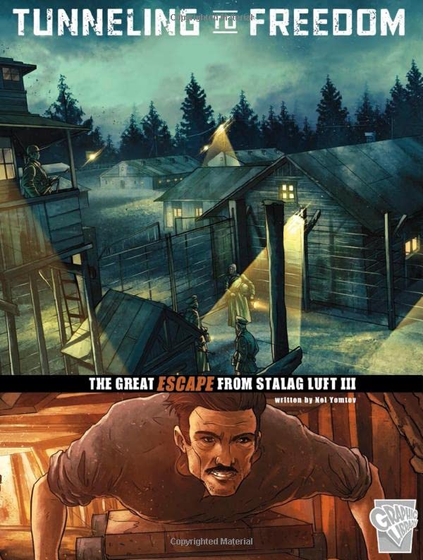 Tunneling to Freedom: The Great Escape from Stalag Luft III