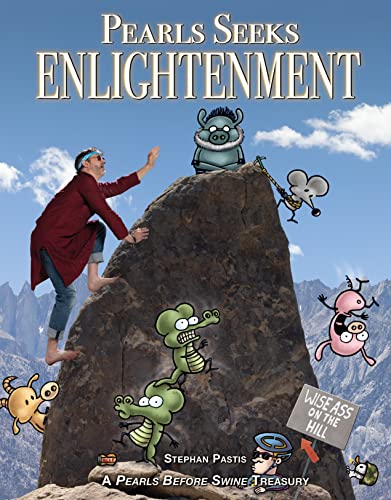 Pearls Seeks Enlightenment: A Pearls Before Swine Treasury #[nn] cover
