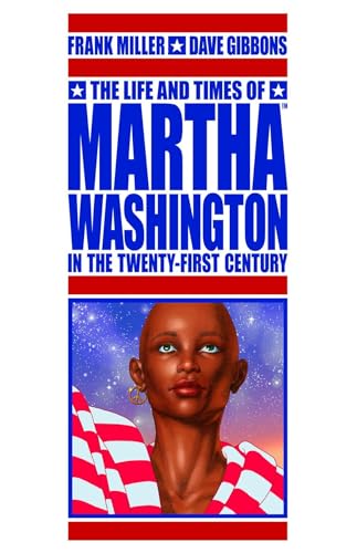 The Life and Times of Martha Washington in the Twenty-First Century