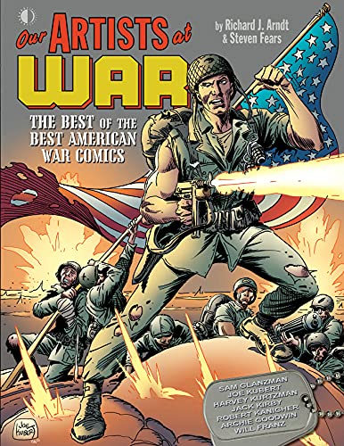Our Artists at War: The Best of the Best American War Comics