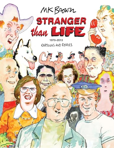 Stranger Than Life: Cartoons and Comics 1970-2013 #[nn]