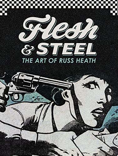 Flesh & Steel: The Art of Russ Heath #[nn] cover