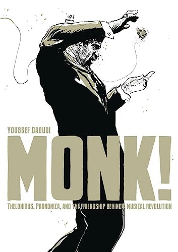 Monk! Thelonious, Pannonica, and the Friendship Behind a Musical Revolution #[nn]