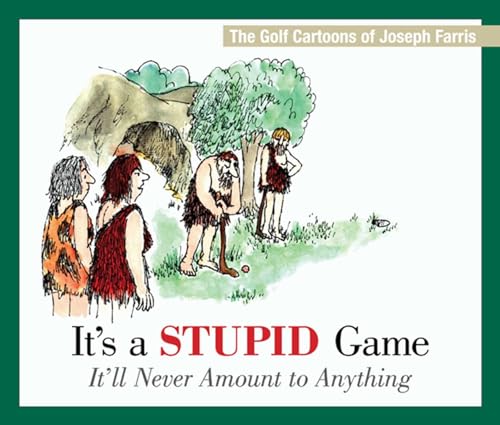 It's a Stupid Game; It'll Never Amount to Anything: The Golf Cartoons of Joseph Farris