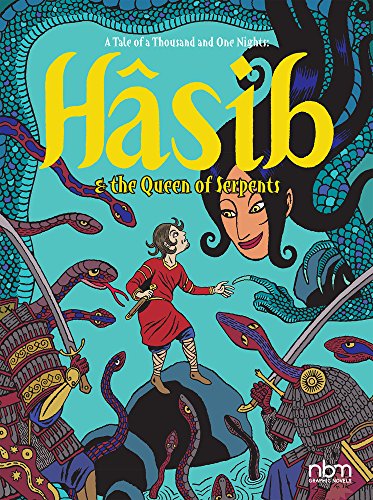Hasib & the Queen of Serpents: A Tale of a Thousand and One Nights #[nn]