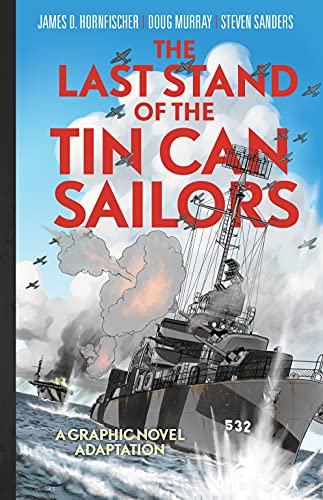The Last Stand of the Tin Can Sailors: The Extraordinary World War II Story of the U.S. Navy's Finest Hour #[nn]