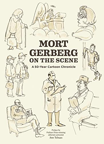 Mort Gerberg On the Scene: A 50-Year Cartoon Chronicle #[nn]