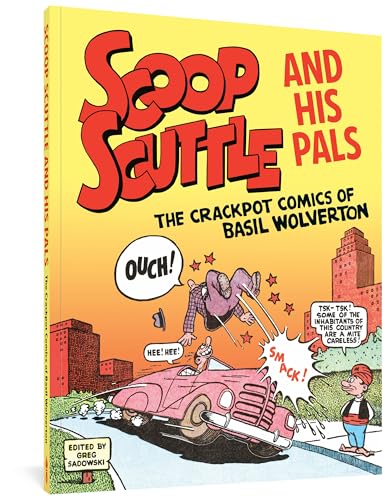 Scoop Scuttle and His Pals: The Crackpot Comics of Basil Wolverton #[nn] cover