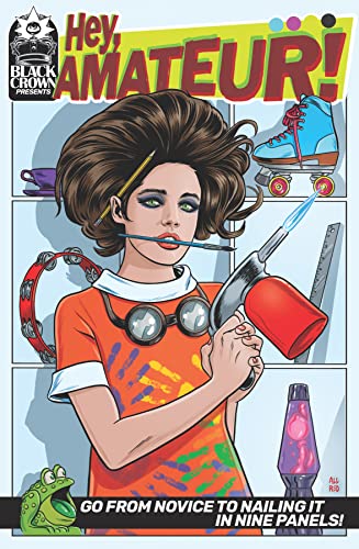 Hey, Amateur! Go from Novice to Nailing It in 9 Panels #[nn] cover