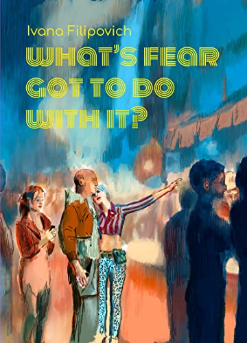 What's Fear Got to Do with It?