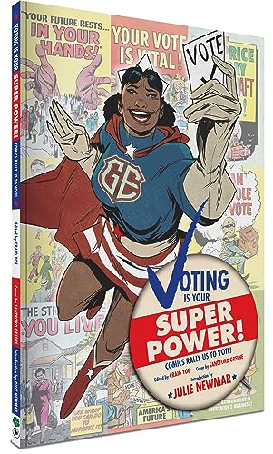 Voting Is Your Super Power!  Comic Books of the Past Rally Us to Vote Today