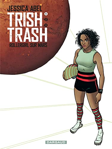 Trish Trash: Rollergirl sur Mars #1