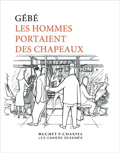 Les hommes portaient des chapeaux