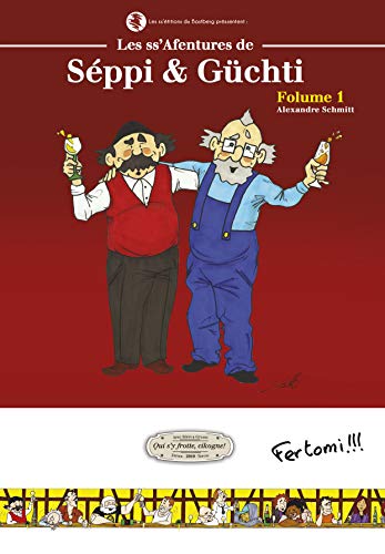 Les ss'afentures de Séppi et Güchti
