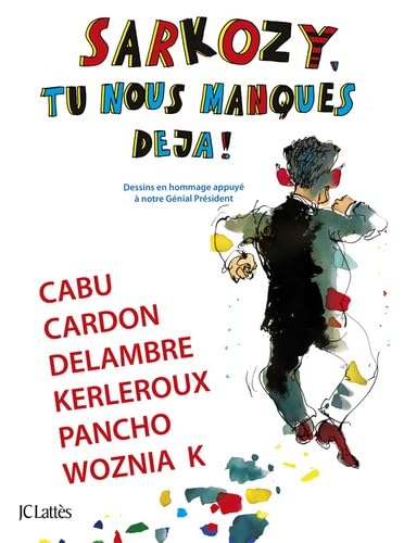 Sarkozy, tu nous manques déjà !