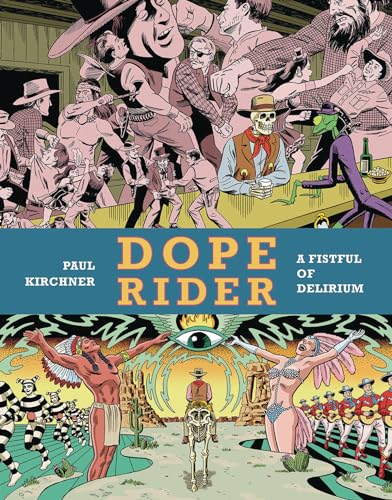 Dope Rider: A Fistful of Delirium