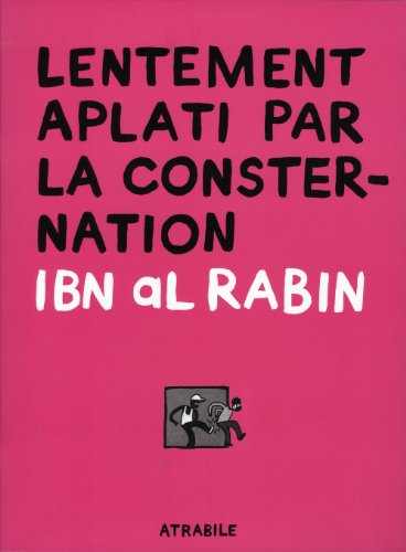 Lentement aplati par la consternation