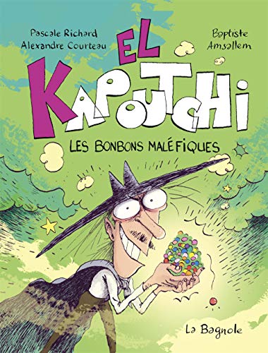 El Kapoutchi - Les bonbons maléfiques