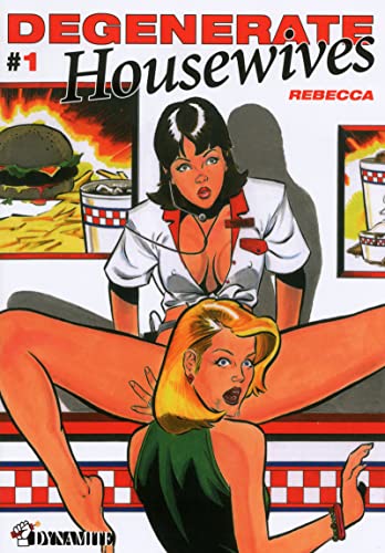 Degenerate Housewives #1