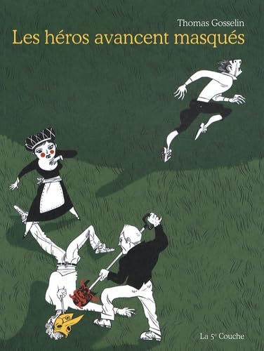 Les héros avancent masqués