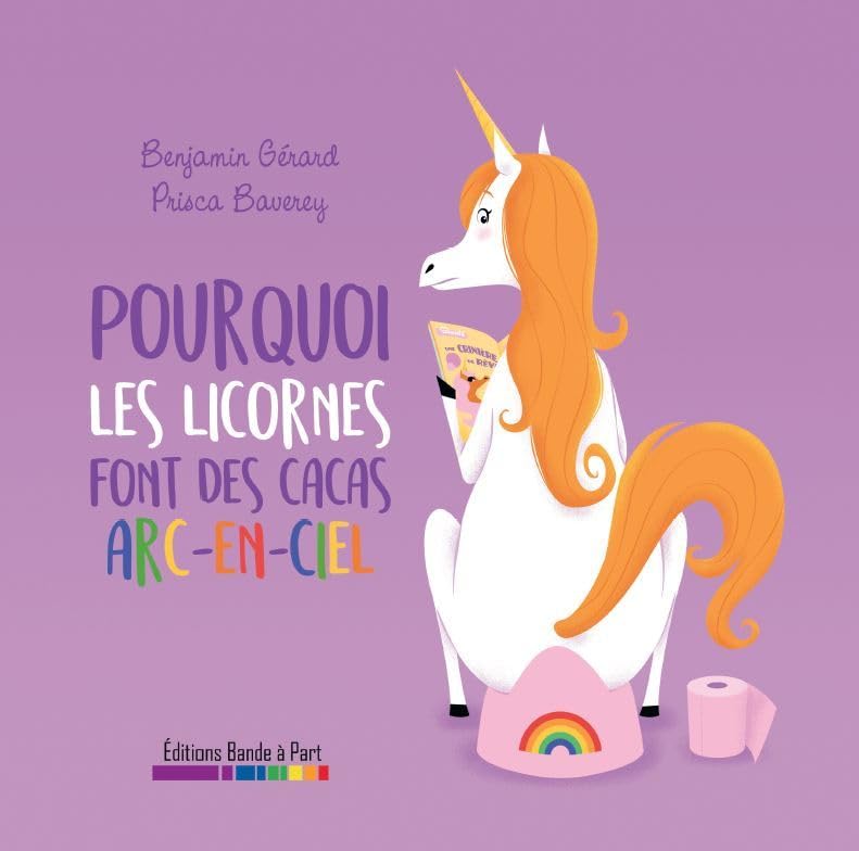 Pourquoi les licornes font des cacas arc-en-ciel