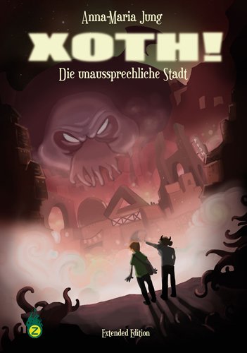Xoth! - Die unaussprechliche Stadt