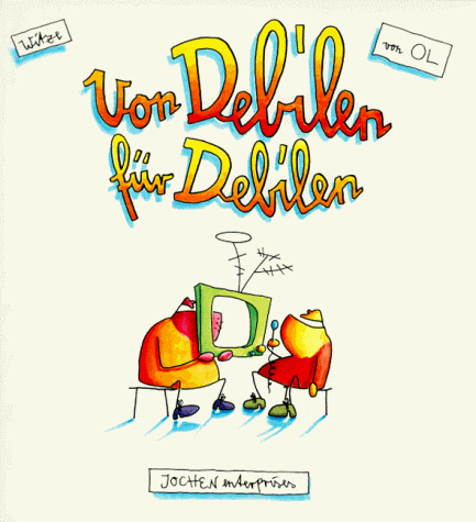 Von Debilen für Debilen #[nn]