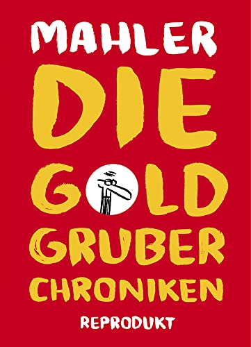 Die Goldgruber Chroniken