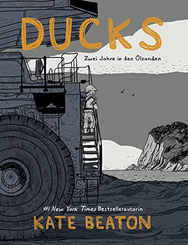 Ducks - Zwei Jahre in den Ölsanden #[nn]