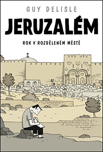 Jeruzalém: Rok v rozděleném městě