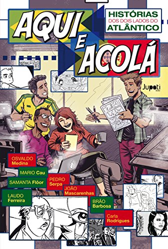 Aqui e Acolá: histórias dos dois lados do Atlântico