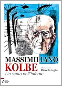 Massimiliano Kolbe - Un Santo nell'inferno #[nn]