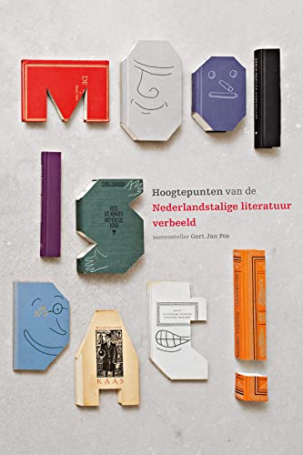 Mooi is dat! - Hoogtepunten van de Nederlandstalige literatuur verbeeld