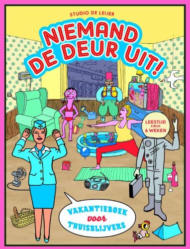 Niemand de deur uit!