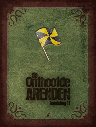 De Onthoofde Arenden Bundeling #11