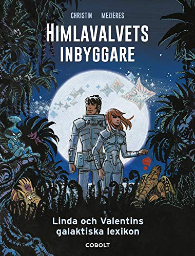 Himlavalvets inbyggare: Linda och Valentins galaktiska lexikon
