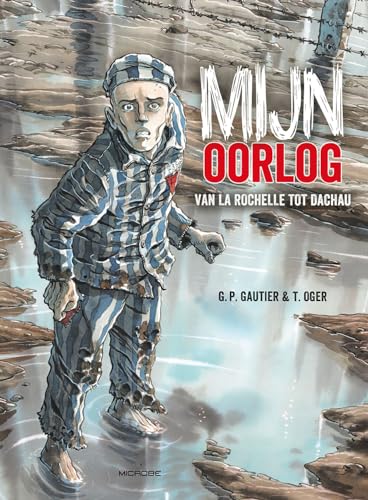 Mijn oorlog - Van La Rochelle tot Dachau #[nn]