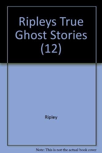 Ripley's Believe It or Not! True Ghost Stories