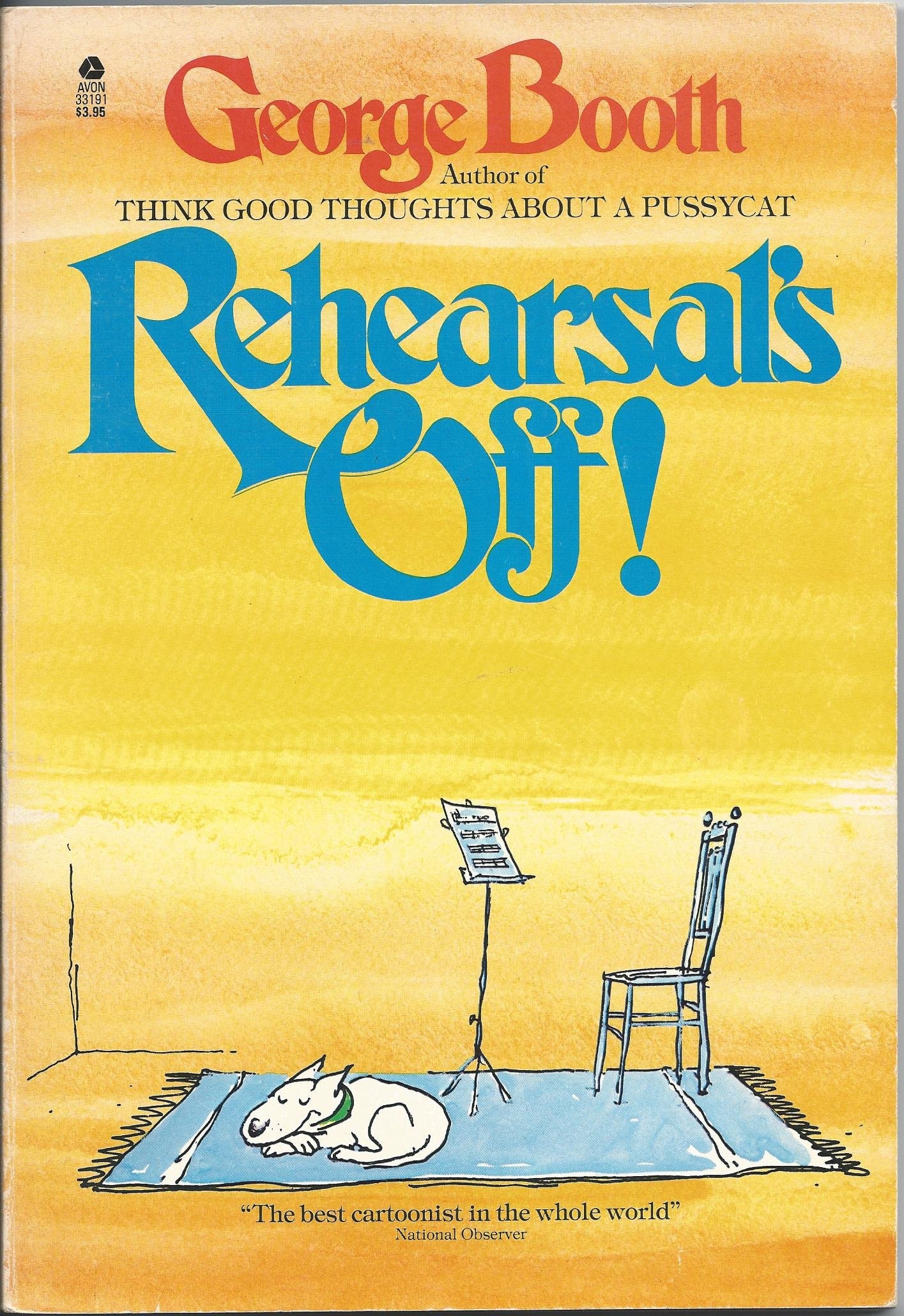 Rehearsal's Off!