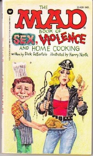 The Mad Book of Sex, Violence and Home Cooking