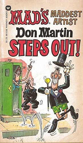 Mad's Maddest Artist Don Martin Steps Out!